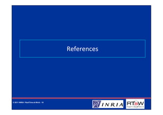 References




© 2011 INRIA / RealTime-at-Work - 18
 