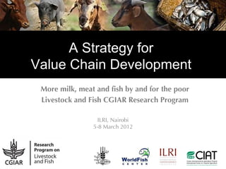 Value chain development in the Livestock and Fish Research Program