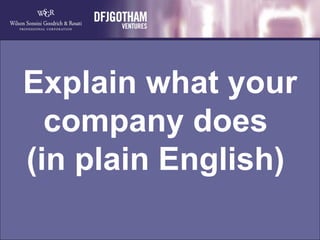 Explain what your company does  (in plain English)  