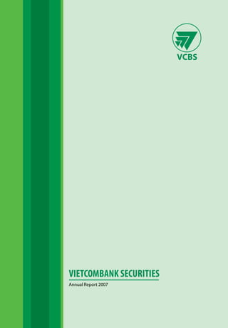 VIETCOMBANK SECURITIES
Annual Report 2007
 