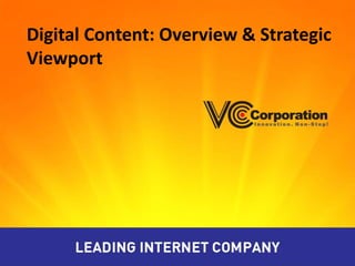 Digital Content: Overview & Strategic
Viewport
 
