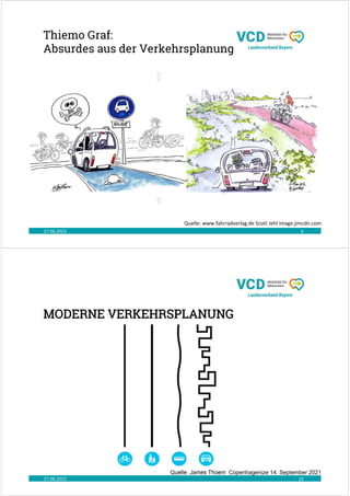 Thiemo Graf:
Absurdes aus der Verkehrsplanung
27.06.2023 9
Quelle: www.fahrradverlag.de Scott Jehl image.jimcdn.com
MODERNE VERKEHRSPLANUNG
27.06.2023 10
Quelle: James Thoem Copenhagenize 14. September 2021
 