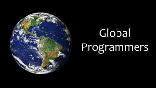 Global
Programmers
 