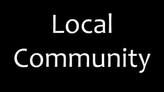 Local
Community
 