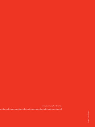 vancitycommunityfoundation.ca
DesignedbyKaroGroupInc.
 