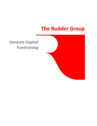 The Rudder Group

Venture Capital
   Fundraising
 