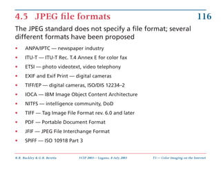 4.5 JPEG ﬁle formats                                                                       116
The JPEG standard does not ...