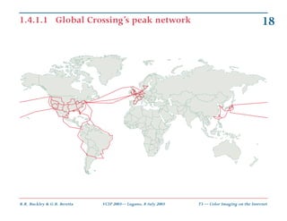 1.4.1.1 Global Crossing’s peak network                                                        18




R.R. Buckley & G.B. B...