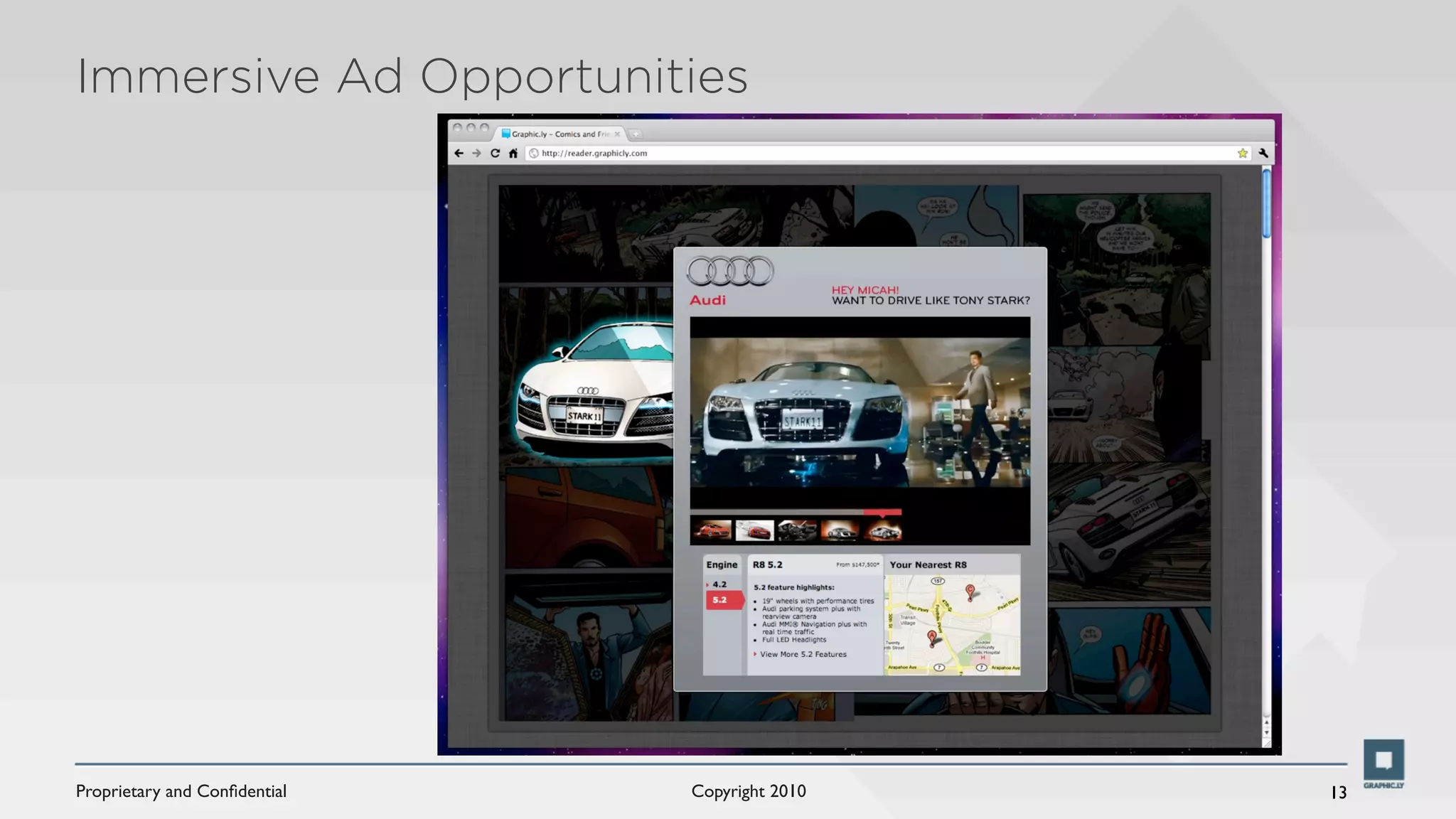 Immersive Ad Opportunities




Proprietary and Conﬁdential   Copyright 2010   13
 