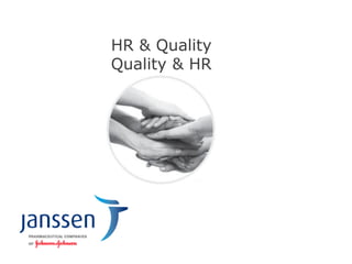 HR & Quality
Quality & HR
 