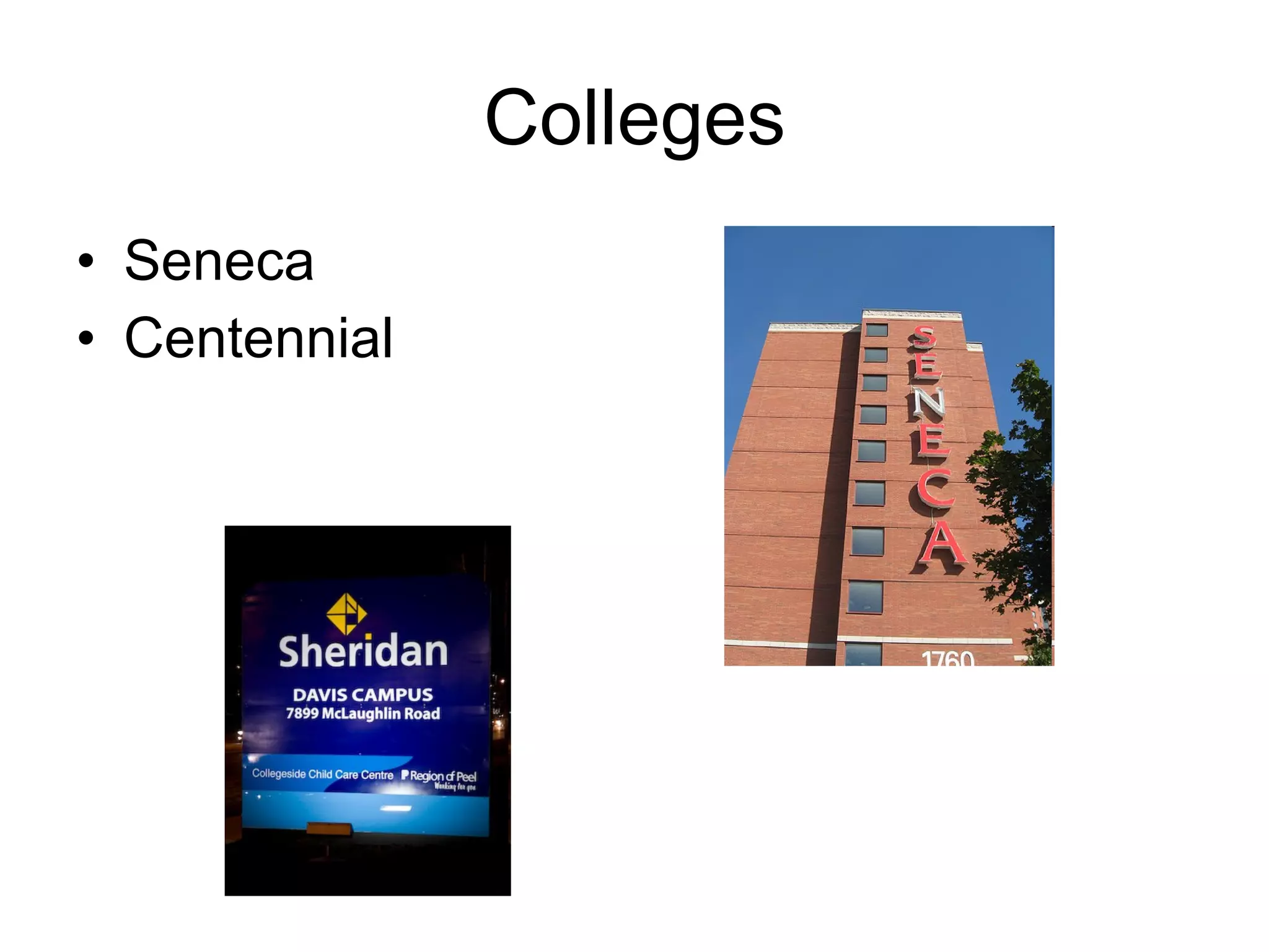 Colleges Seneca Centennial 