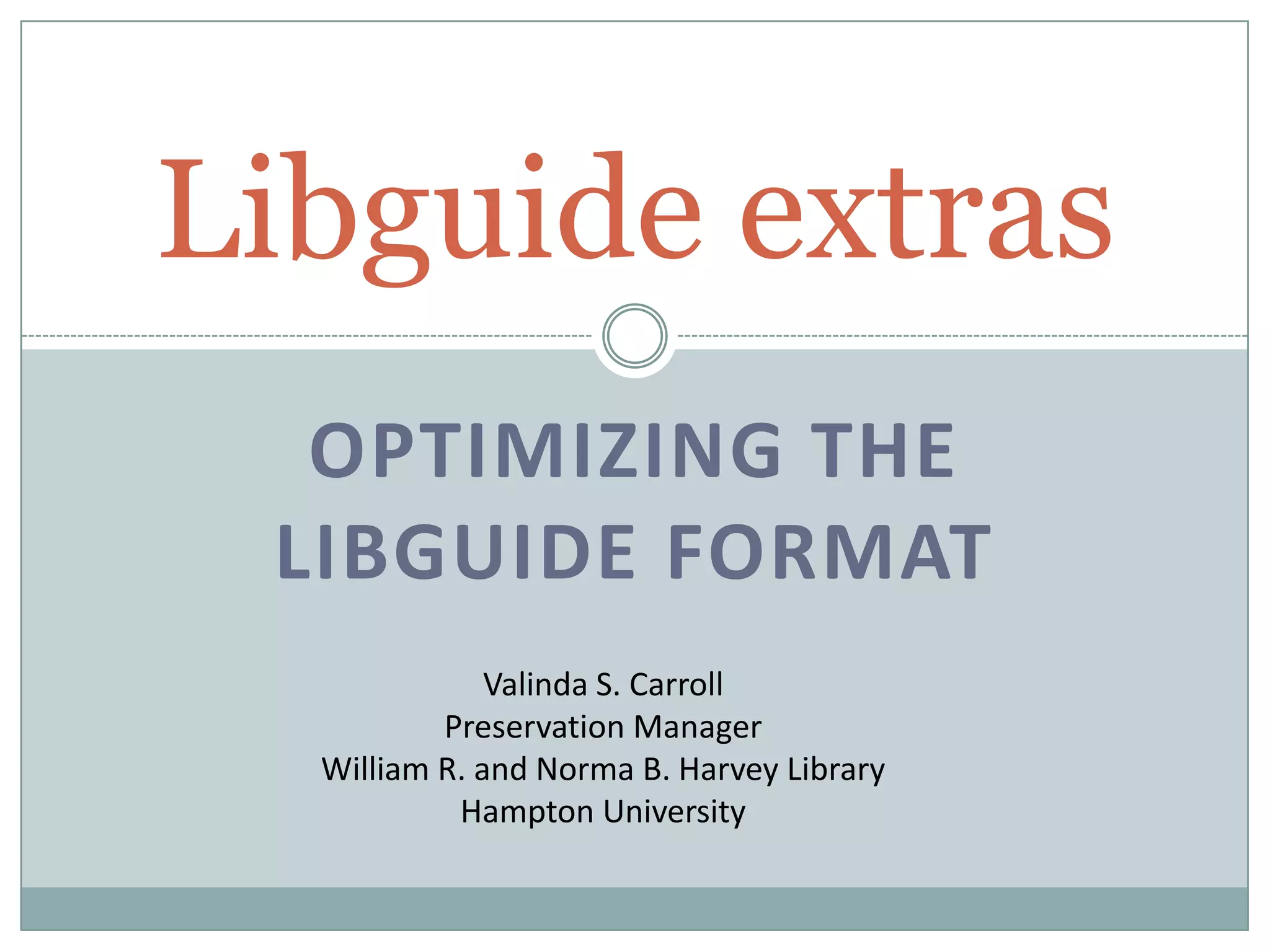 Libguide extras PPT