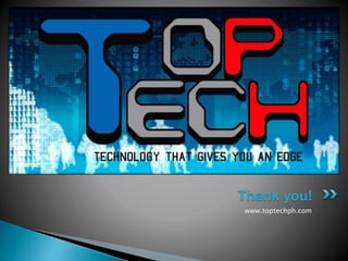 Thank you! 
www.toptechph.com 
