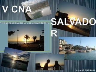 VCNA - Salvador BA - Parte 1