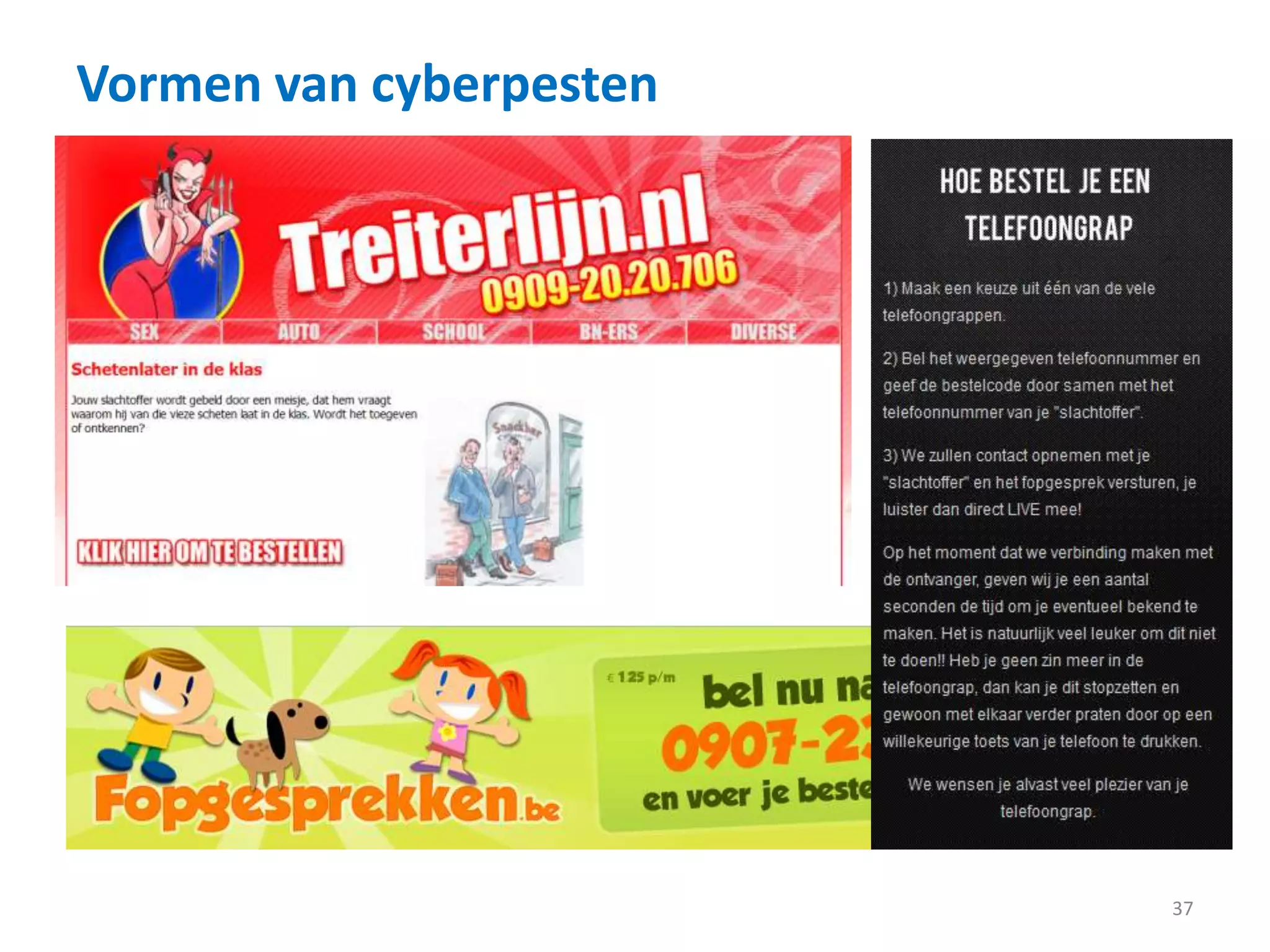 Vormen van cyberpesten
37
 