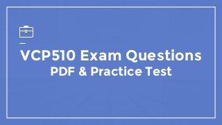 VCP510 Exam Questions
PDF & Practice Test
 