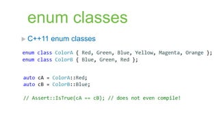 enum classes
 C++11   enum classes
 