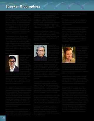 was also one of the first two groups in the 
UK to be granted a research license by 
the HFEA in 2008 to pursue Somatic Cell 
Nuclear Transfer (SCNT) to generate “hybrid 
human embryos” for fundamental research 
into genetic forms of neurodegenerative 
conditions. He was activity involved with 
the UK Department of Health and in the 
consultation that led to the passage of 
the Human Embryo Bill of 2009 and the 
inclusion of new forms of animal-human 
embryos within primary legislation. 
In the summer of 2013, Stephen was 
appointed Chief Scientist for Cellular 
Sciences, GE Healthcare Life Sciences, and 
is now responsible for long-term global 
research strategy for technology develop-ment 
in cell therapy, regenerative medicine, 
cellular technologies, in vivo diagnostic 
imaging and molecular pathology/person-alized 
medicine. 
Peter Nakada 
Peter Nakada leads 
the RMS Capital 
Markets and 
LifeRisks groups. 
After joining the 
company in 2005, 
he formed the RMS 
Capital Markets 
group to provide an 
infrastructure for 
capital markets participants to understand 
catastrophe risk. He focuses on taking the 
company’s catastrophe risk expertise into 
adjacent markets and leads the RMS 
LifeRisks team to provide excess mortality 
and longevity risk analytics to life insurers 
and capital markets investors. 
Nakada began his career in financial services 
as a general account fixed income portfolio 
manager for Prudential Insurance Company. 
Prior to joining RMS, Nakada was a partner 
at Oliver, Wyman & Company, where he 
specialized in advising banks and insurers 
on aspects of risk, capital, and shareholder 
value. In 2000, Nakada co-founded ERisk, 
a spinoff from Oliver, Wyman & Company, 
which provides software-as-a-service for 
enterprise risk management and economic 
capital quantification. 
Nakada has co-authored many articles on 
topics related to risk, capital, and share-holder 
value, as well as the securitization of 
catastrophic risk. His articles include “Risk, 
Capital & Value Measurement in Financial 
Institutions – Part I: The Debtholder’s 
Perspective (1998),”P&C RAROC: A Catalyst 
for Improved Capital Management in 
the Property and Casualty Insurance 
Industry” (1999), “Understanding Longevity 
Risk: Insights from Structural Cause-of-Im-provement 
Models” (2012) and “Quantifying 
the Mortality-Longevity Offset”(2013). 
Nakada holds a bachelor’s degree in 
engineering sciences from Harvard College 
and a master’s degree in engineering 
management from Stanford University. He 
earned the Chartered Financial Analyst® 
designation in 1990. 
Edward James Olmos 
Edward James 
Olmos (Axford) has 
achieved extraordi-nary 
success as an 
actor, producer and 
humanitarian. The 
Tony, Emmy and 
Academy Award® 
Nominated actor, is 
probably best 
known to young audiences for his work on 
television series “Battlestar Galatica” as 
Admiral William Adama. Although the 
series kept the actor busy during its run 
from 2003 through 2009, it didn’t stop him 
from directing the HBO movie “Walkout” 
in 2007, for which he earned a DGA 
Nomination in the Outstanding Directorial 
Achievement in Movies for Television 
category. 
Olmos earned two Golden Globe and 
Emmy Award nominations, resulting in 
a win from each. In 1988, he received an 
Academy Award® nomination for Best Actor 
for his starring role in Stand and Deliver 
and won the Golden Globe for his portrayal 
of Jaime Escalante in Stand and Deliver. 
Olmos’ career in entertainment spans over 
30 years. In that time he created a signa-ture 
style and aesthetic that he applies to 
every artist endeavor. His dedication to his 
craft has brought him worldwide attention. 
Olmos went on to appear in the films 
Wolfen, Blade Runner, and the Ballad of 
Gregorio Cortez before starring in his 
biggest role to date, that of Lieutenant 
Martin Castillo in the iconic 80’s television 
series “Miami Vice”. 
He directed and starred in his first motion 
picture, American Me, in 1992. 
Olmos’ passion for the arts grows every 
year, but he never forgets to give back to 
the communities that support him with 
their dedication. 
He is an international advocate, spokesman, 
and humanitarian working with organi-zations 
such as Thank You Ocean, Project 
Hope Foundation, Children’s Hospital of 
Los Angeles, The Boy’s and Girl’s Club of 
America, The River Keepers, Dr. Andros’ 
Diabetic Foot Global Conference and he 
speaks up to 150 times a year in schools, 
universities, and corporations. 
Jim O’Neill 
Jim O’Neill is partner 
and chief operating 
officer at Mithril, a 
growth fund for 
transformative and 
durable technology 
companies in fields 
such as cyber-security; 
next 
generation finance; 
medical robotics; rail integration; enter-prise 
cloud services; 3D seismic technol-ogy; 
and data integration, visualization, 
and analysis. Mithril invests with convic-tion 
and helps teams successfully navigate 
high-growth periods. 
Before helping to launch Mithril, Jim was 
a managing director of Clarium, a global 
macro investment fund. He also ran the Thiel 
Foundation and co-founded the 20 Under 
20 Thiel Fellowship and Breakout Labs. 
Previously, as the principal associate 
deputy secretary of health and human 
services, Jim helped manage an agency 
whose 67,000 employees regulate more 
than 25% of the U.S. economy. His main 
areas of policy and program responsibility 
included the Food and Drug Administra-tion, 
the National Institutes of Health, the 
Centers for Disease Control and Prevention, 
security, intelligence, preparedness, and 
health diplomacy. He also made invest-ments 
in drug, vaccine, and diagnostic 
research on the steering committee of 
the $200 million Biomedical Advanced 
Research and Development Authority. 
Speaker Biographies 
22 
 