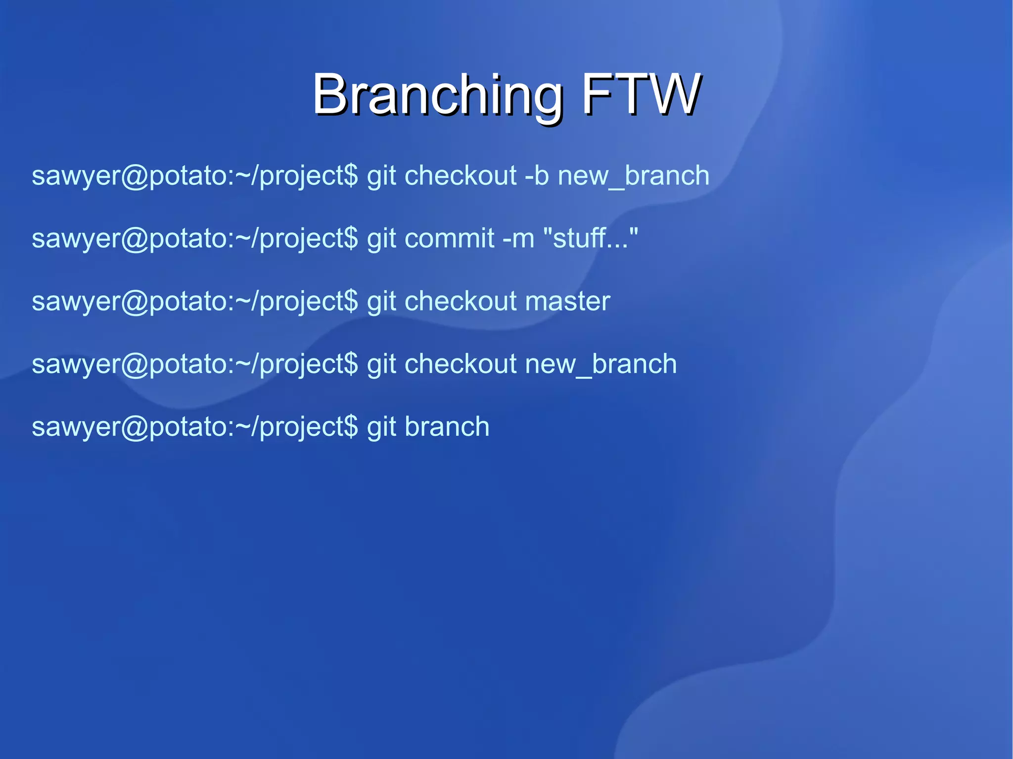 And every change you've ever done 