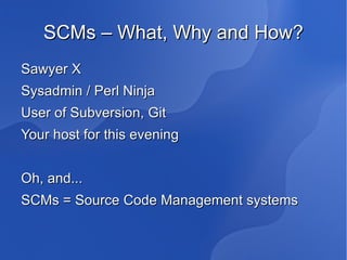 SCMs – What, Why and How? ,[object Object]
