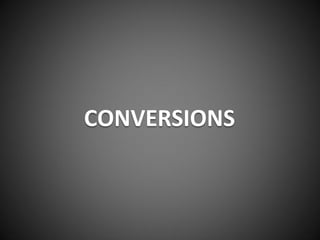 CONVERSIONS
 