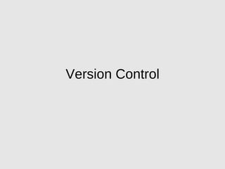 Version Control
 