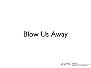 Blow Us Away 