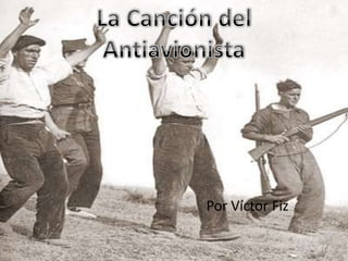 La Canción del Antiavionista Por Víctor Fiz 