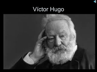 Víctor Hugo
 