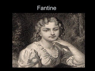 Fantine
 