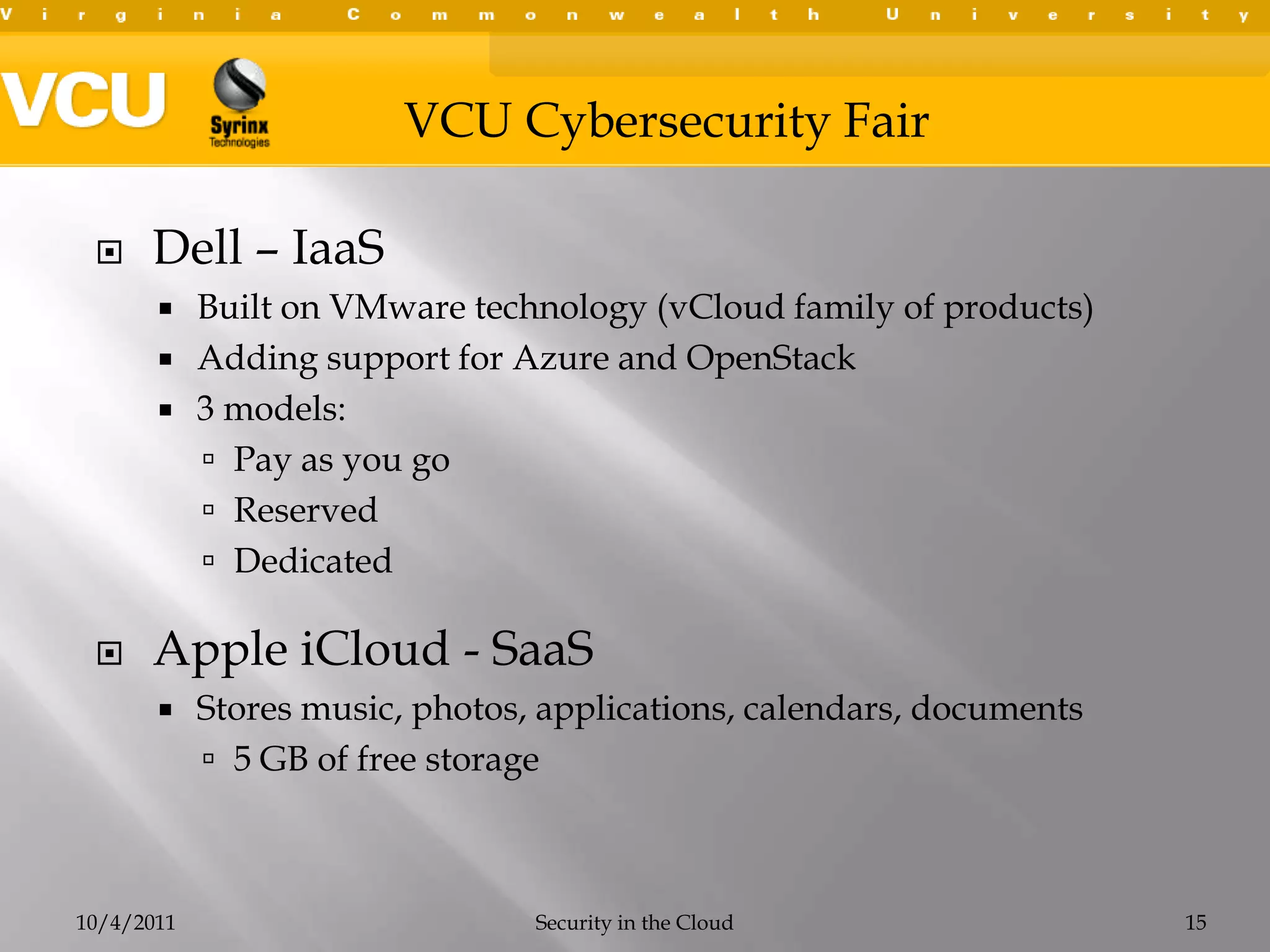 Force.com10/4/2011Security in the Cloud10Platform as a Service (PaaS)