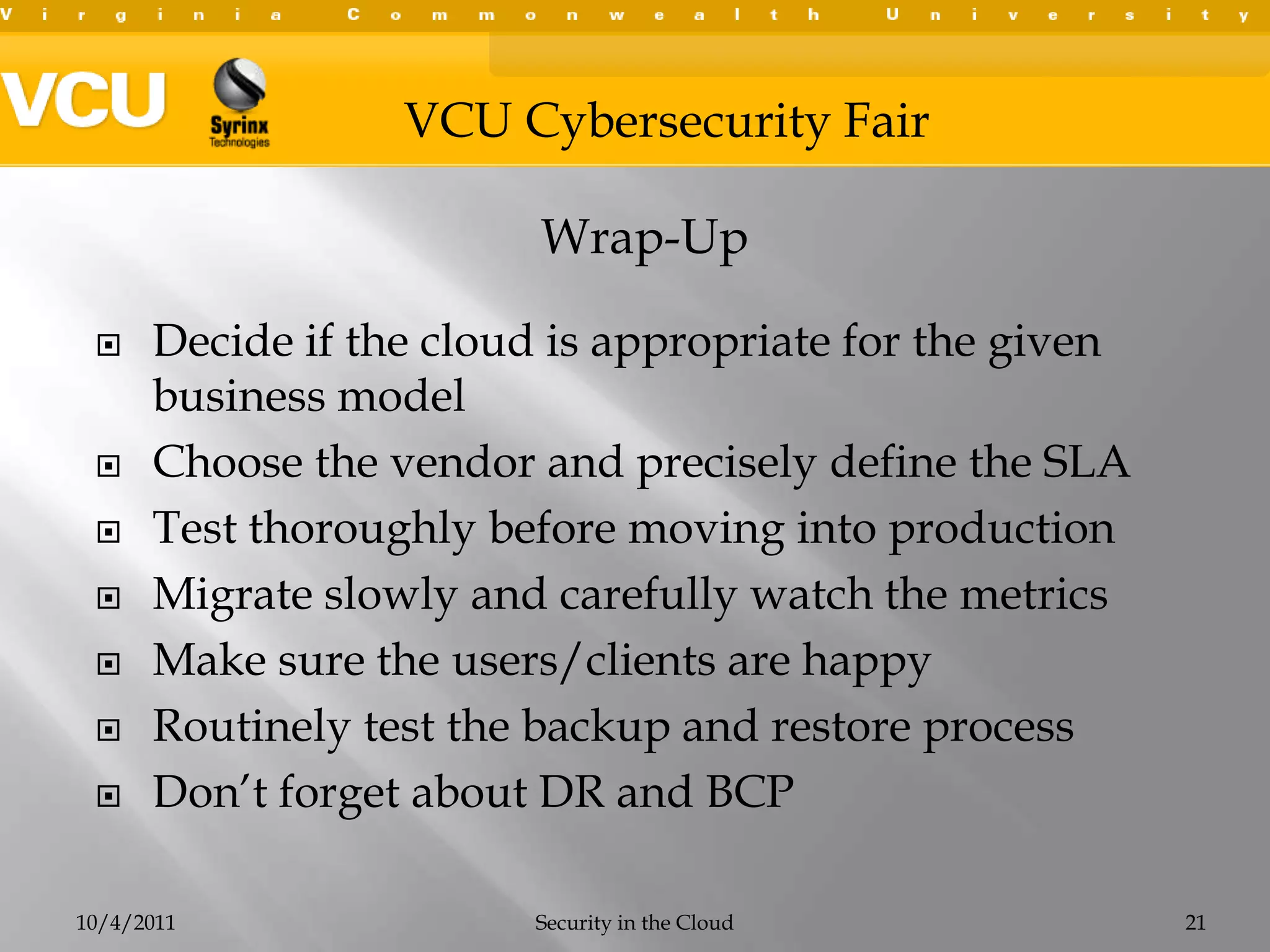 Amazon Web Services EC2 - IaaSData centers (Regions)VirginiaNorthern CaliforniaIrelandSingaporeTokyoWithin each region, services are divided into Availability ZonesAWS GovCloud – Accessible by US only, allows government agencies to store data Currently used by NASA10/4/2011Security in the Cloud13Vendor Offerings
