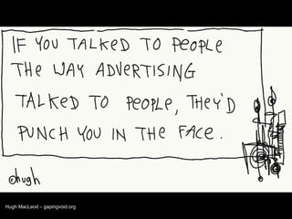 Hugh MacLeod – gapingvoid.org 
