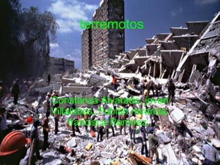terremotos Constanza Alvarado, jovan Villalobos, Fabián miranda, francisca Ramírez   . 