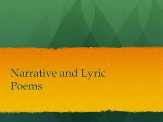 Narrative and Lyric
Poems
 