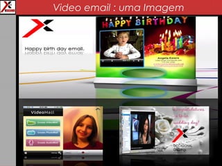 Video email : uma Imagem
 
