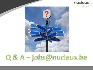 Q & A – jobs@nucleus.be