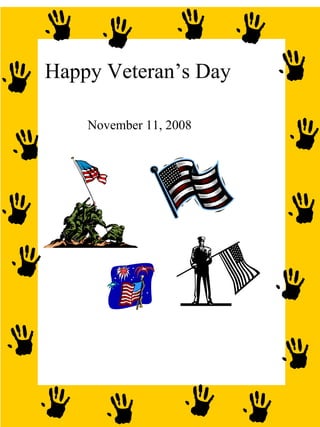 Happy Veteran’s Day November 11, 2008 