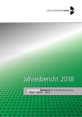 Jahresbericht 2018
SYNERGIE – BERATUNG – TRANSFER
KompetenzNetzwerk für Virtuelles Engineering
 
