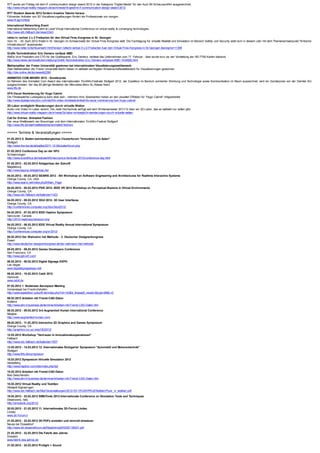 RTT wurde am Freitag mit dem iF communication design award 2012 in der Kategorie "Digital Media" für den Audi A6-Schauraumfilm ausgezeichnet.
http://www.virtual-reality-magazin.de/acm/news/rtt-gewinnt-if-communication-design-award-2012
RTT Student Awards 2012 fordern kreative Talente heraus
Führender Anbieter von 3D Visualisierungslösungen fördert die Professionals von morgen.
www.rtt.ag/contest.
International Networking Event
International Networking Event at Laval Virtual International Conference on virtual reality & converging technologies.
http://www.vdc-fellbach.de/news/2343
retter.tv verlost 3 x 2 Freikarten für den Virtual Fires Kongress in St. Georgen
Vom 19. - 20. April 2012 findet in St. Georgen im Schwarzwald der Virtual Fires Kongress statt. Die Fachtagung für virtuelle Realität und Simulation im Bereich Safety und Security setzt sich in diesem Jahr mit dem Themenschwerpunkt "Kritische
Infrastrukturen" auseinander.
http://www.retter.tv/de/feuerwehr.html?ereig=-rettertv-verlost-3-x-2-Freikarten-fuer-den-Virtual-Fires-Kongress-in-St-Georgen-&ereignis=11306
Grafik-Technikdirektor Eric Demers verlässt AMD
AMDs Vice President und CTO für die Grafiksparte, Eric Demers, verlässt das Unternehmen zum 17. Februar - dies wurde kurz vor der Vorstellung der HD-7700-Karten bekannt.
http://www.heise.de/newsticker/meldung/Grafik-Technikdirektor-Eric-Demers-verlaesst-AMD-1434826.html
Mathematiker der Freien Universität gewinnen bei internationalem Visualisierungswettbewerb
Zwei Mathematiker der Freien Universität Berlin haben im weltweit wichtigsten Wissenschaftswettbewerb für Visualisierungen gewonnen.
http://idw-online.de/de/news462290
ANIMATED COM AWARD 2012 - Sonderpreis
Im Rahmen des Animated Com Award des Internationalen Trickfilm-Festivals Stuttgart 2012, der Exzellenz im Bereich animierter Werbung und Technologie sowie Kommunikation im Raum auszeichnet, wird ein Sonderpreis von der Daimler AG
ausgeschrieben, der das 60-jährige Bestehen der Mercedes-Benz SL-Klasse feiert.
www.itfs.de
VFX-Oscar-Nominierung für Hugo Cabret
Die Filmakademie Ludwigsburg kann stolz sein - mehrere ihrer Absolventen haben an den visuellen Effekten für "Hugo Cabret" mitgearbeitet.
http://www.digitalproduction.com/de/film-video-vfx/details/artikel/vfx-oscar-nominierung-fuer-hugo-cabret/
3D-Labor ermöglicht Wanderungen durch virtuelle Welten
Audio und Video im Labor vereint. Die Jade Hochschule verfügt seit dem Wintersemester 2011/12 über ein 3D-Labor, das es weltweit nur selten gibt.
http://www.virtual-reality-magazin.de/vr/news/3d-labor-ermoeglicht-wanderungen-durch-virtuelle-welten
Call for Entries: Animated Fashion
Der neue Wettbewerb von Breuninger und dem Internationalen Trickfilm-Festival Stuttgart!
http://www.itfs.de/start/wettbewerbe/animated-fashion/

===== Termine & Veranstaltungen =====
01.03.2012 5. Baden-württembergisches Clusterforum "Innovation à la Asien"
Stuttgart
http://www.rkw-bw.de/aktuelles/2011-12-09clusterforum.php
01.03.2012 Conference Day an der HFU
Schwenningen
http://www.scientifica.de/netzwerkfit/meccanica-feminale-2012/conference-day.html
01.03.2012 - 02.03.2012 Anlagenbau der Zukunft
Magdeburg
http://www.tagung-anlagenbau.de/
04.03.2012 - 05.03.2012 SEARIS 2012 - 5th Workshop on Software Engineering and Architectures for Realtime Interactive Systems
Orange County, CA, USA
http://www.searis.net/index.php5/Main_Page
04.03.2012 - 05.03.2012 PIVE 2012- IEEE VR 2012 Workshop on Perceptual Illusions in Virtual Environments
Orange County, CA
http://www.vdc-fellbach.de/kalender/1423
04.03.2012 - 05.03.2012 3DUI 2012- 3D User Interfaces
Orange County, CA
http://conferences.computer.org/3dui/3dui2012/
04.03.2012 - 07.03.2012 IEEE Haptics Symposium
Vancouver, Canada
http://2012.hapticssymposium.org/
04.03.2012 - 08.03.2012 IEEE Virtual Reality Annual International Symposium
Orange County, CA
http://conferences.computer.org/vr/2012/
05.03.2012 Der Wahnsinn hat Methode - 3. Deutscher Designerkongress
Essen
http://www.deutscher-designerkongress.de/der-wahnsinn-hat-methode
05.03.2012 - 09.03.2012 Games Developers Conference
San Francisco, CA
http://www.gdconf.com/
06.03.2012 - 09.03.2012 Digital Signage EXPO
Las Vegas
www.digitalsignageexpo.net/
06.03.2012 - 10.03.2012 Cebit 2012
Hannover
www.cebit.de
07.03.2012 1. Bodensee Aerospace Meeting
Immenstaad bei Friedrichshafen
http://www.expedition-zukunft.de/index.php?id=143&tx_ttnews[tt_news]=&type=98&L=0
08.03.2012 Arbeiten mit Fremd-CAD-Daten
Koblenz
http://www.plm-it-business.de/termine/Arbeiten-mit-Fremd-CAD-Daten.htm
08.03.2012 - 09.03.2012 3rd Augmented Human International Conference
Megève
http://www.augmented-human.com/
09.03.2012 - 11.03.2012 Interactive 3D Graphics and Games Symposium
Orange County, CA
http://graphics.ics.uci.edu/I3D2012/
12.03.2012 Workshop "Vertrauen in Innovationskooperationen"
Fellbach
http://www.vdc-fellbach.de/kalender/1607
13.03.2012 - 14.03.2012 12. Internationales Stuttgarter Symposium "Automobil und Motorentechnik"
Stuttgart
http://www.fkfs.de/symposium
15.03.2012 Symposium Virtuelle Simulation 2012
Heidelberg
http://www.haption.com/site/index.php/de/
15.03.2012 Arbeiten mit Fremd-CAD-Daten
Bad Zwischenahn
http://www.plm-it-business.de/termine/Arbeiten-mit-Fremd-CAD-Daten.htm
15.03.2012 Virtual Reality und Textilien
Albstadt-Sigmaringen
http://www.vdc-fellbach.de/files/Veranstaltungen/2012-03-15%20VR%20Textilien/Flyer_vr_textilien.pdf
19.03.2012 - 23.03.2012 SIMUTools 2012-Internationale Conference on Simulation Tools and Techniques
Desenzano, Italy
http://simutools.org/2012/
20.03.2012 - 21.03.2012 11. Internationales 3D-Forum Lindau
Lindau
www.3d-Forum.li
21.03.2012 - 22.03.2012 3D-PDFs erstellen und sinnvoll einsetzen
Neuss bei Düsseldorf
http://www.vdi-wissensforum.de/fileadmin/pdf/02SE135001.pdf
21.03.2012 - 22.03.2012 Die Fabrik des Jahres
Dresden
www.fabrik-des-jahres.de
21.03.2012 - 24.03.2012 Prolight + Sound
 