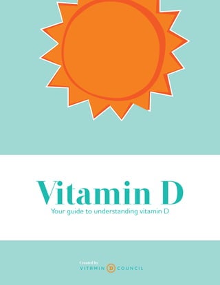 Title of page 1
Your guide to understanding vitamin D
Created by
Vitamin D
 