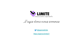 https://agence-limite.fr
@agencelimite
 