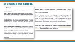 b) a metodologia adotada;
 