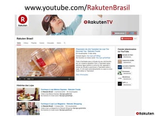 www.youtube.com/RakutenBrasil
 