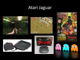 Atari Jaguar
 