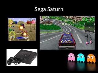 Sega Saturn
 