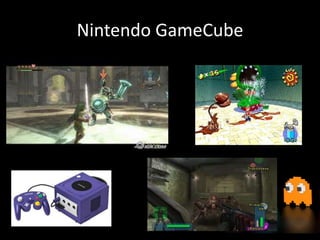 Nintendo GameCube
• Nintendo
 