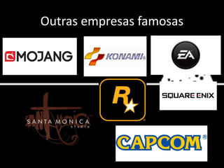 Outras empresas famosas
 