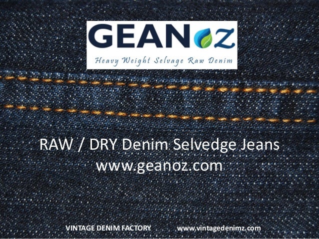 dry selvedge denim