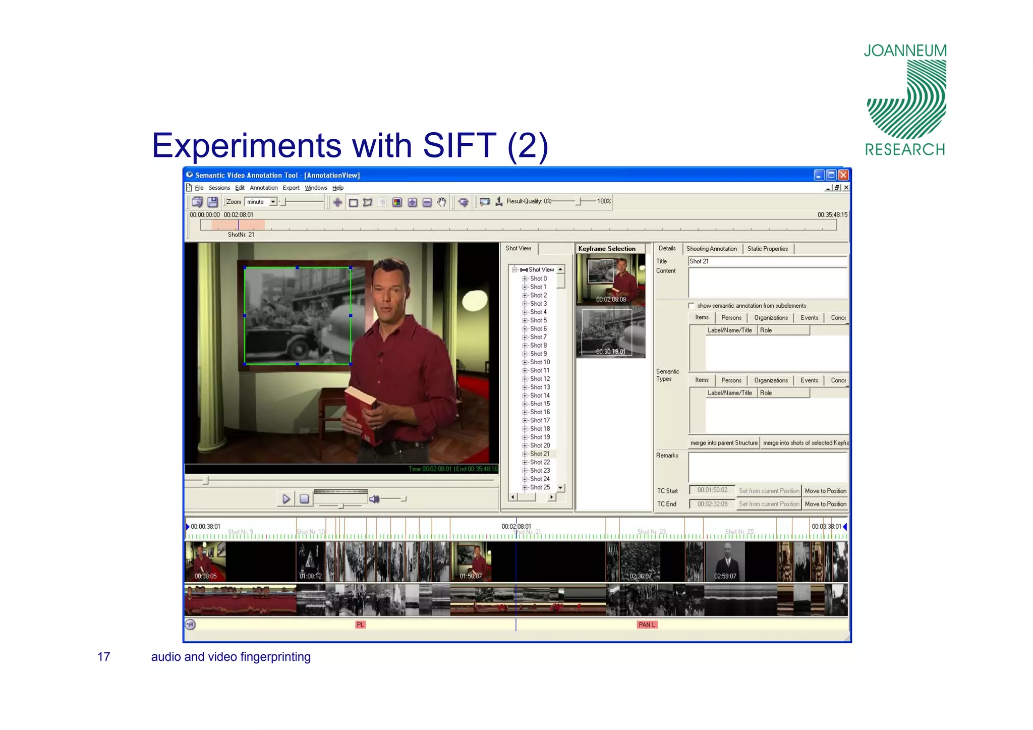 Experiments with SIFT (2)




17   audio and video fingerprinting
 